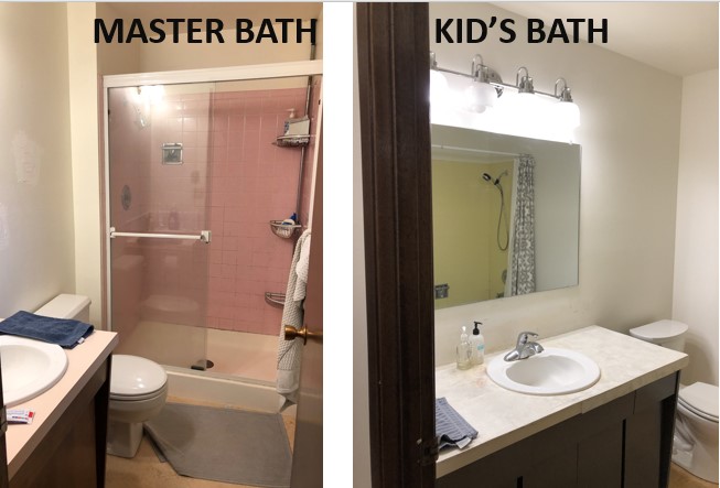 Master Bathroom and Kid’s bathroom need a Full Make-over